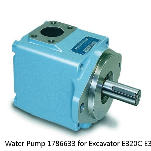 Water Pump 1786633 for Excavator E320C E320D E312D E312C 318C 313D Engine 3066